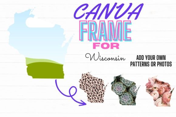 Canva Frame for Wisconsin Digital: A Customizable Tool to Elevate Your Creative Projects